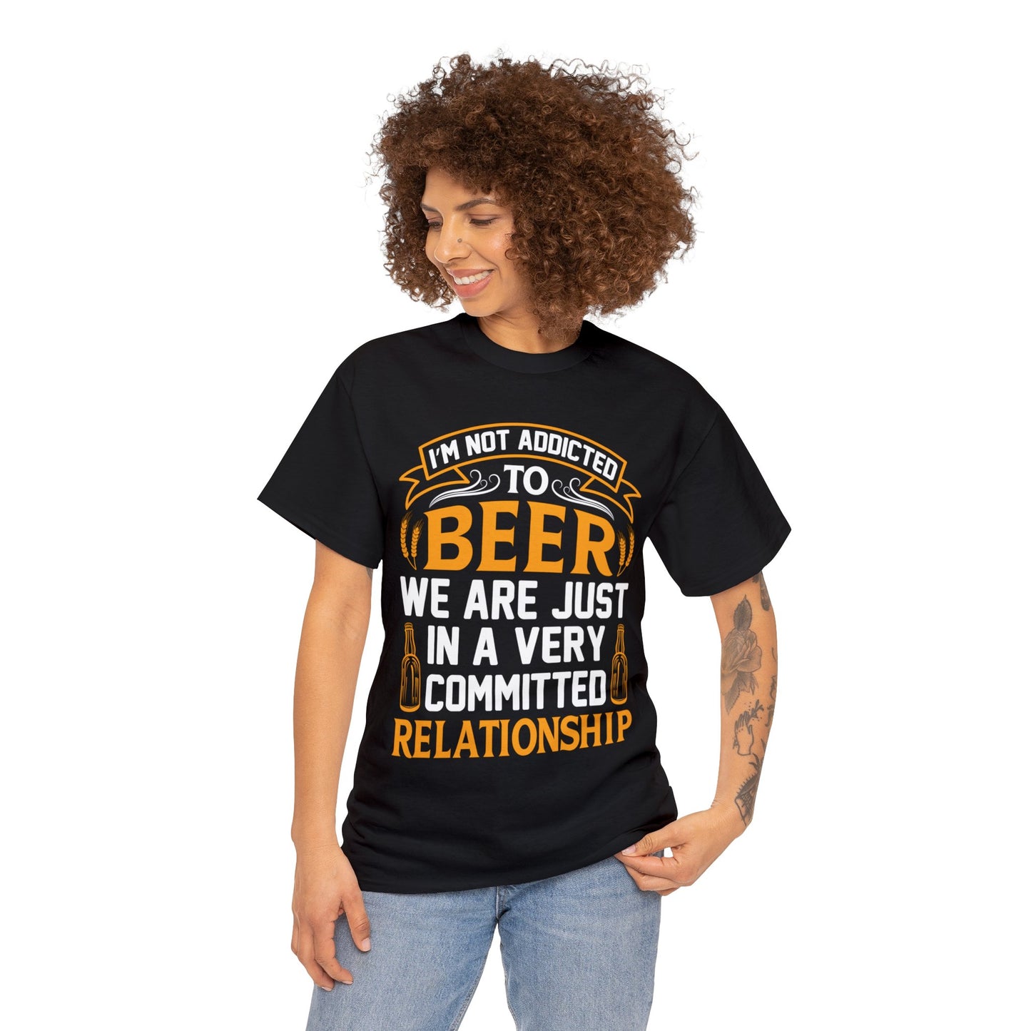 I am Not Addicted To Beer - Unisex Heavy Cotton Tee