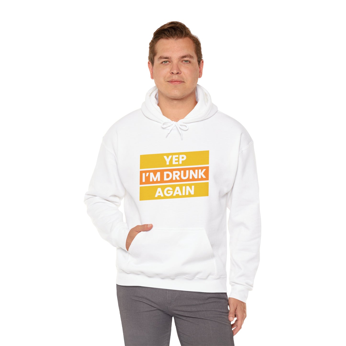 Yup I'm Drunk Again - Heavy Blend Hooded Sweatshirt