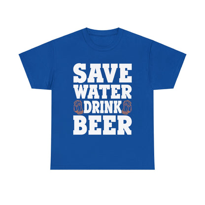 Save Water Drink Beer - Unisex Heavy Cotton Tee