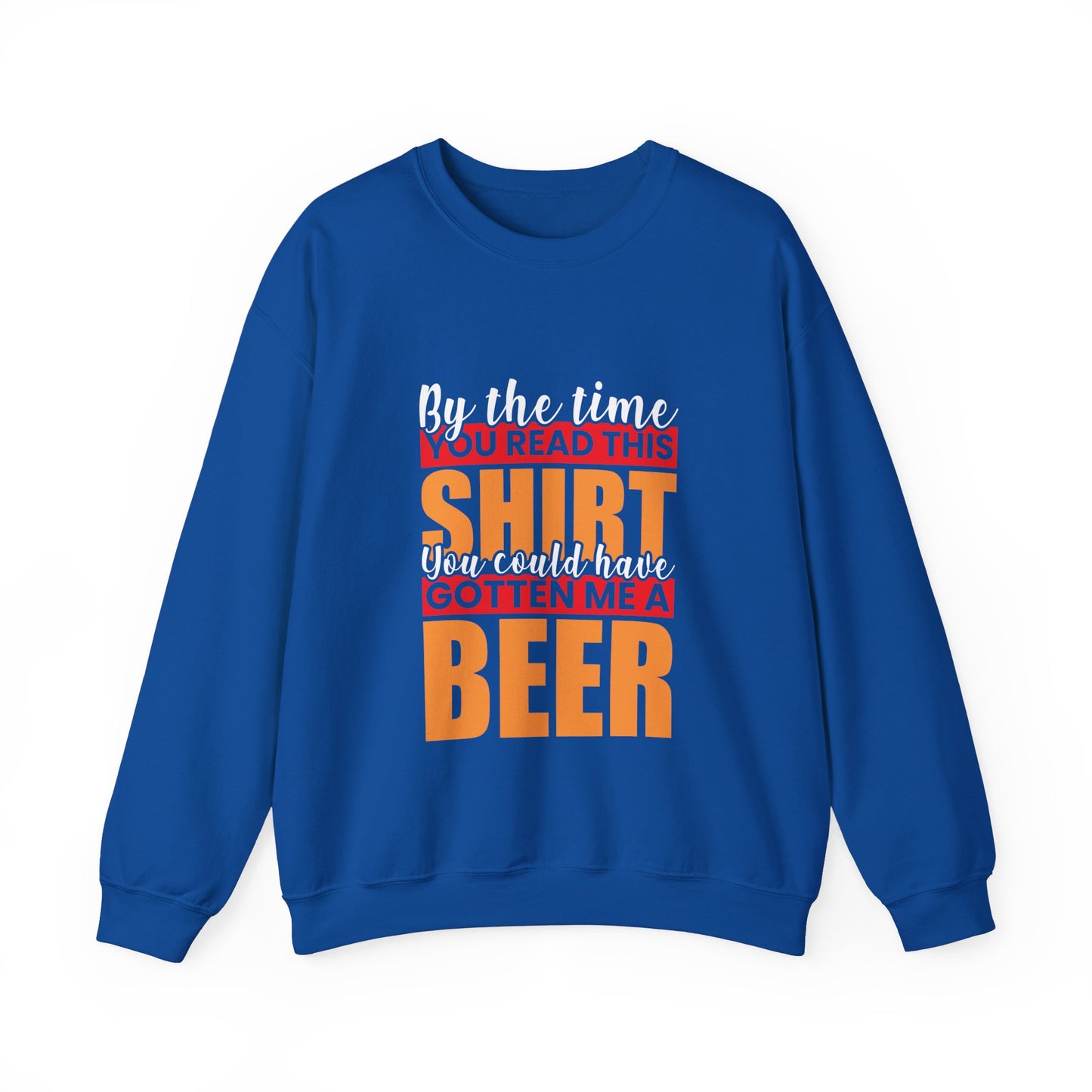 You Read The Shirt Slogan Crewneck Sweatshirt