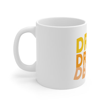 Drink Drank Drunk - Ceramic Mug 11oz