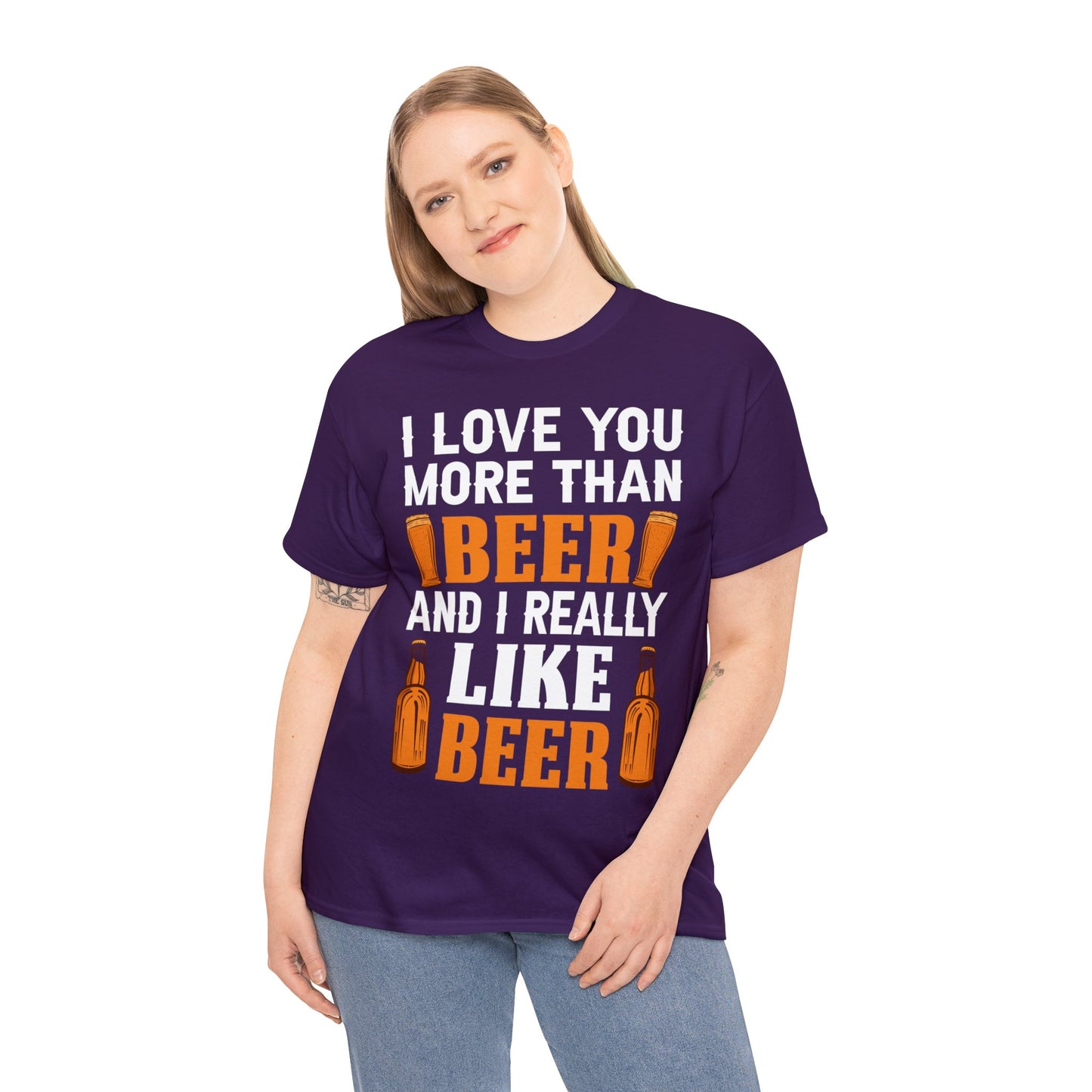 I Love You More Than Beer - Unisex Heavy Cotton Tee