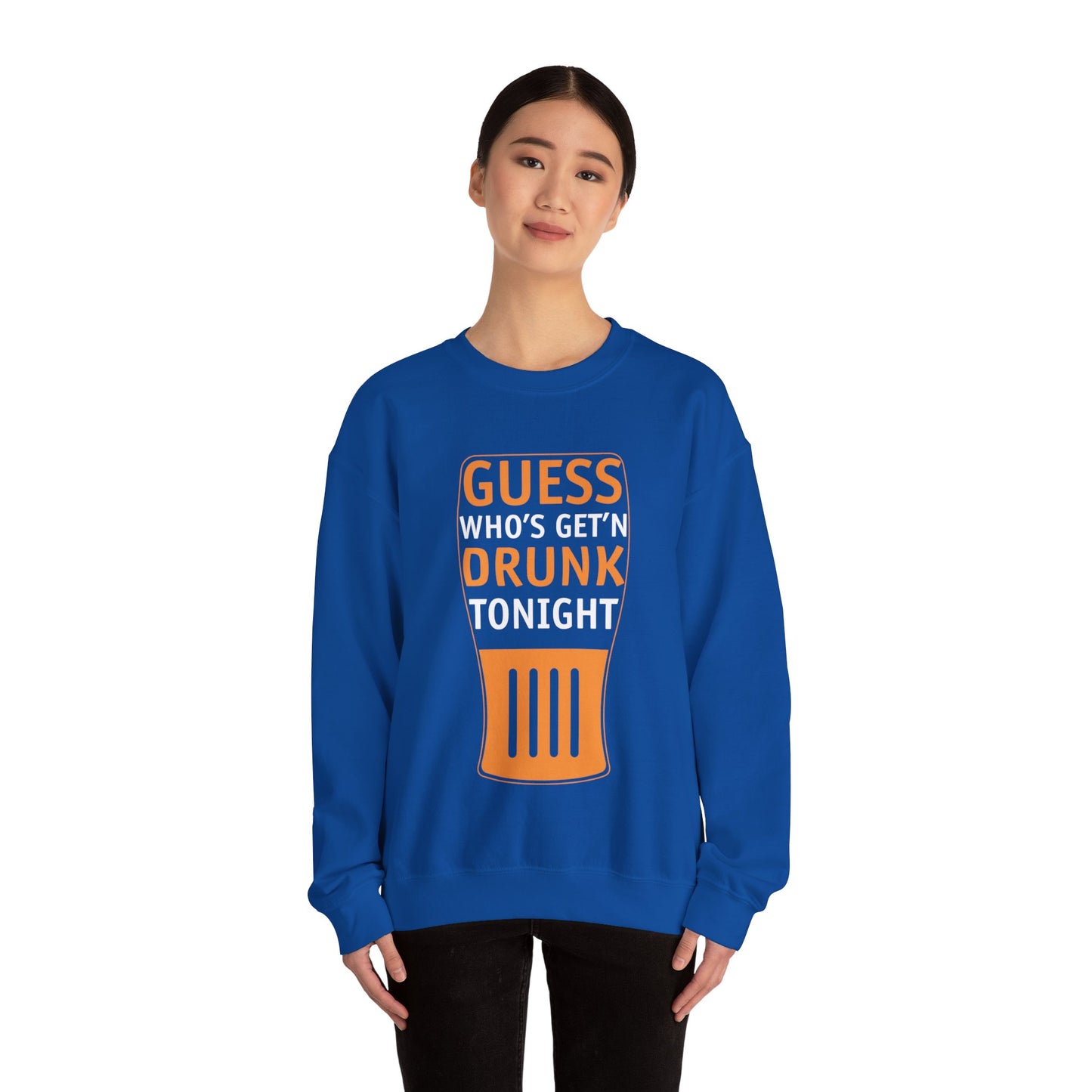 Guess Who's Get'n Drunk - Crewneck Sweatshirt