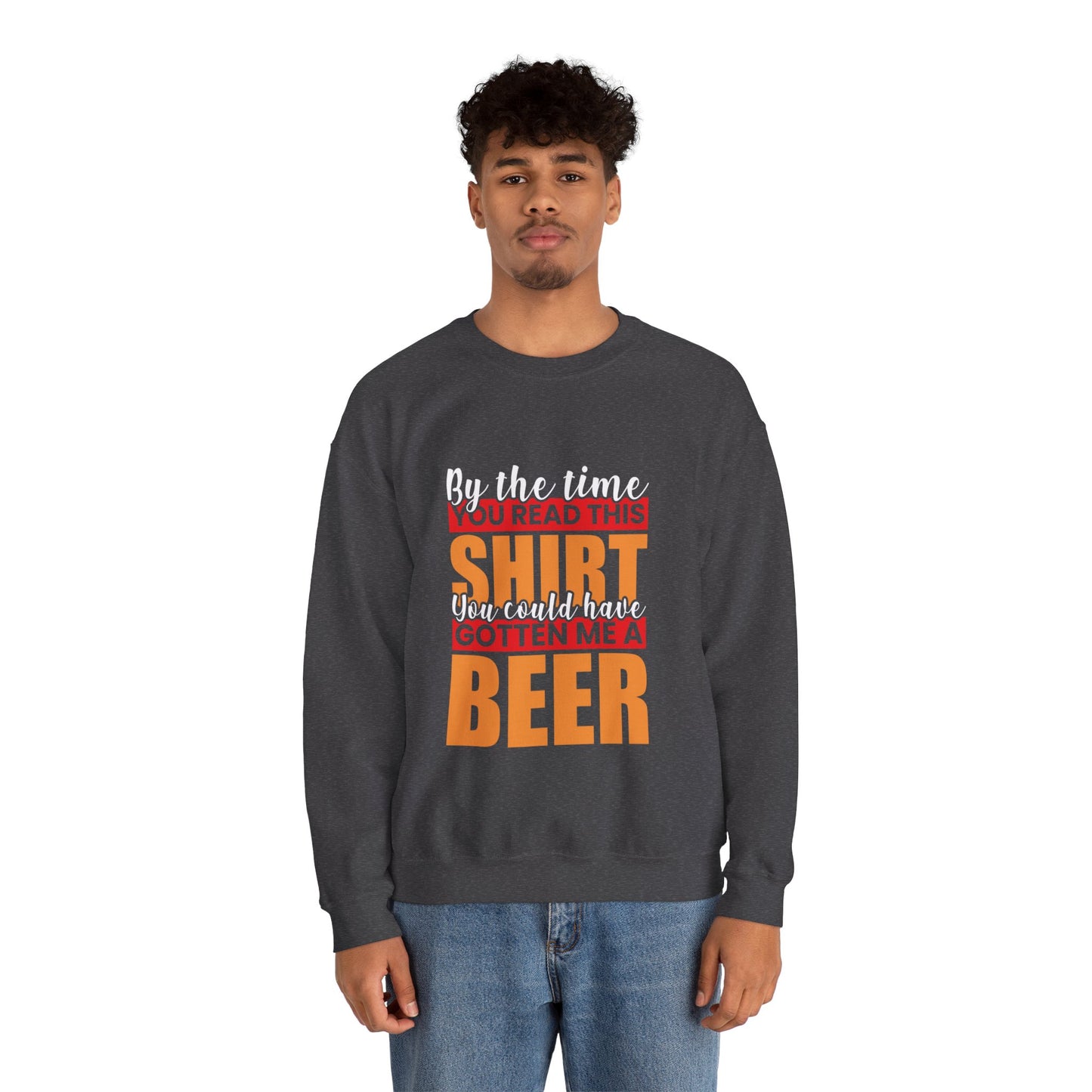 You Read The Shirt Slogan Crewneck Sweatshirt