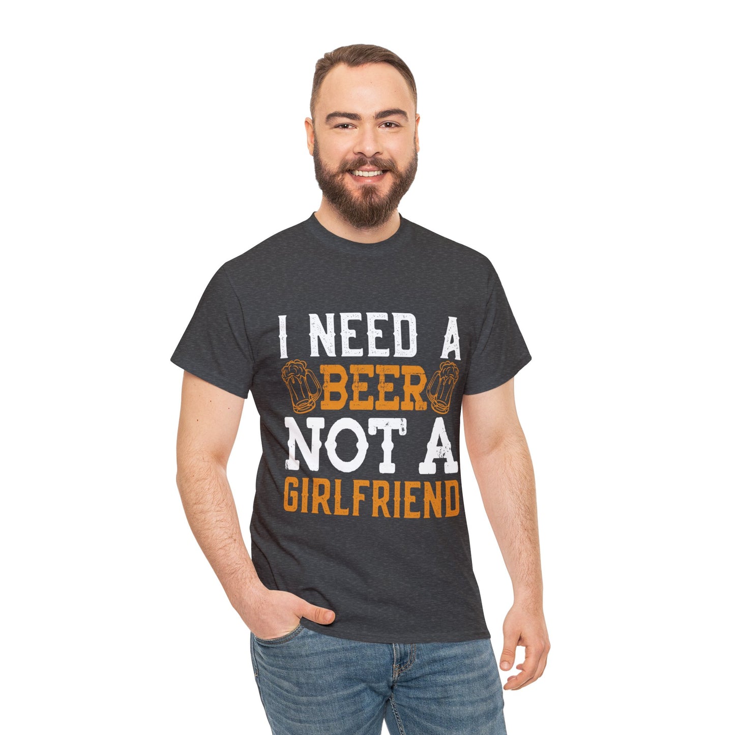 I Need A Beer Not A Friend - Unisex Heavy Cotton Tee