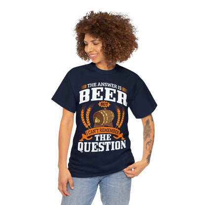 The Answer is Beer - Unisex Heavy Cotton Tee