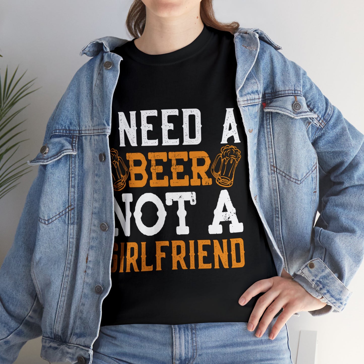 I Need A Beer Not A Friend - Unisex Heavy Cotton Tee