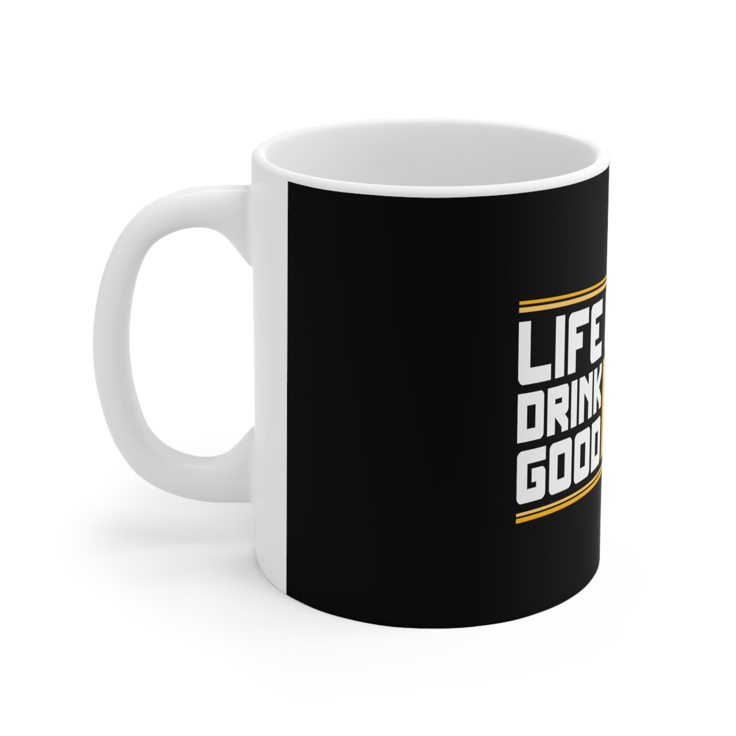 Life Is Short - Ceramic Mug 11oz