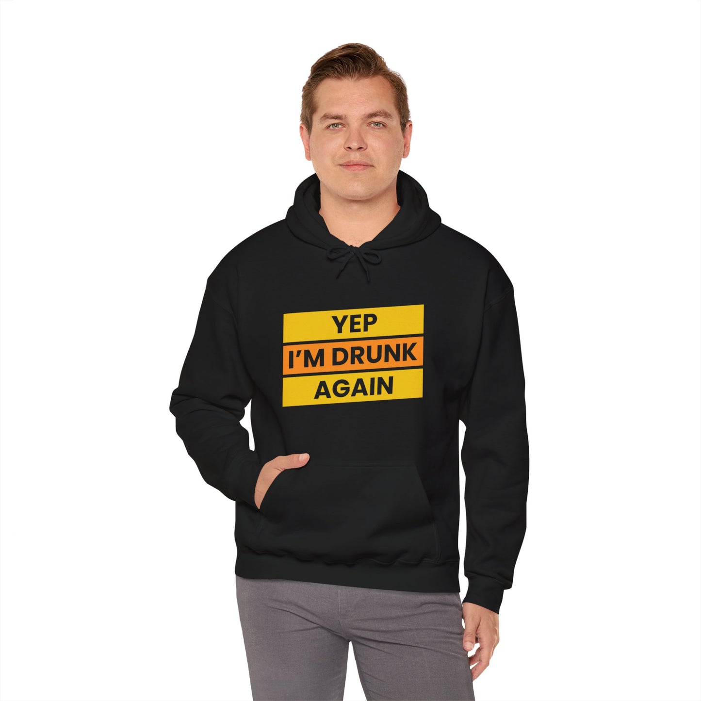 Yup I'm Drunk Again - Heavy Blend Hooded Sweatshirt