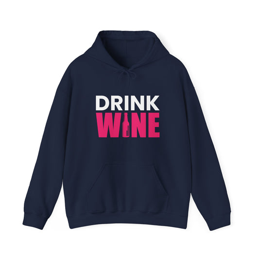 Drink Wine - Heavy Blend Hooded Sweatshirt