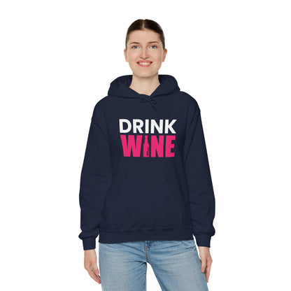 Drink Wine - Heavy Blend Hooded Sweatshirt