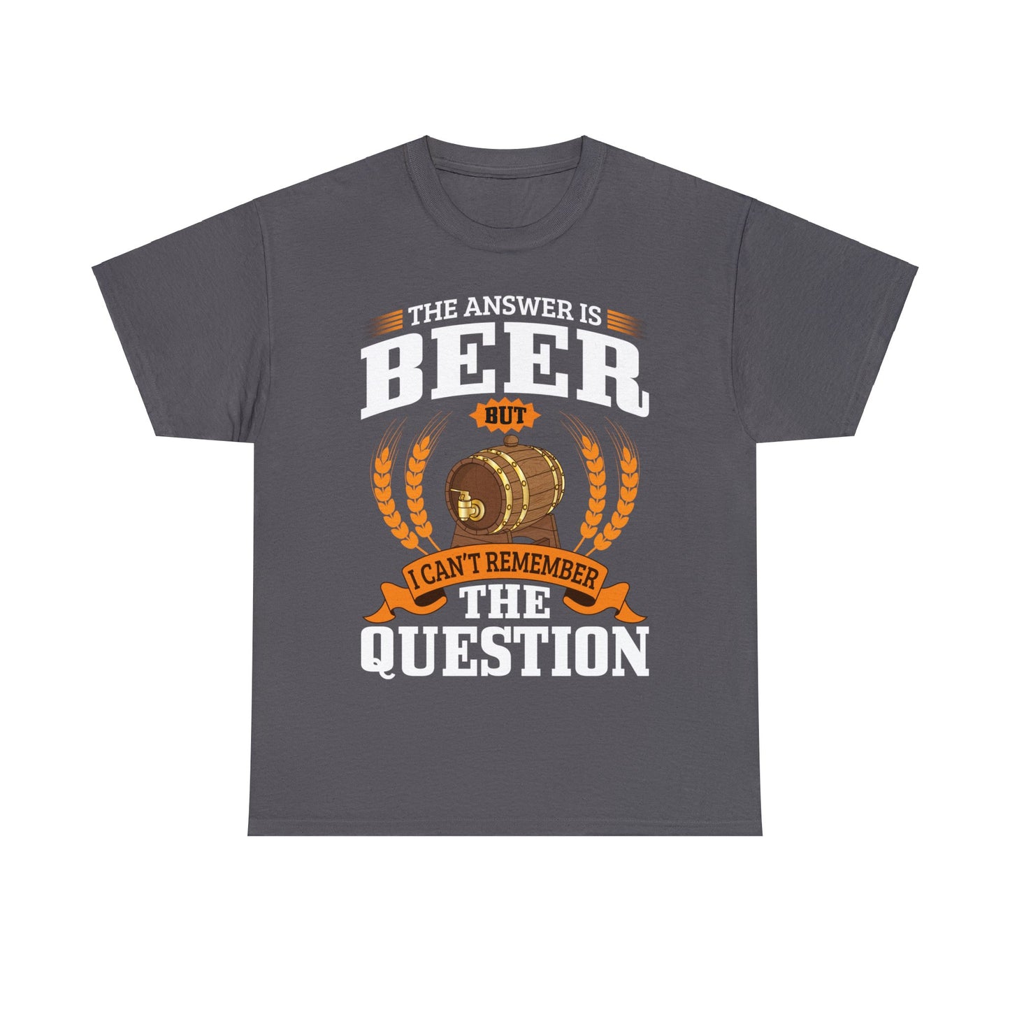 The Answer is Beer - Unisex Heavy Cotton Tee