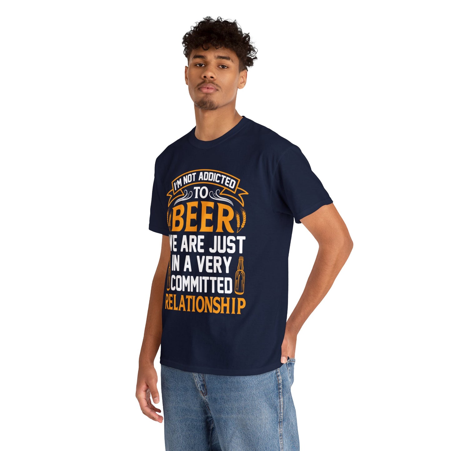 I am Not Addicted To Beer - Unisex Heavy Cotton Tee