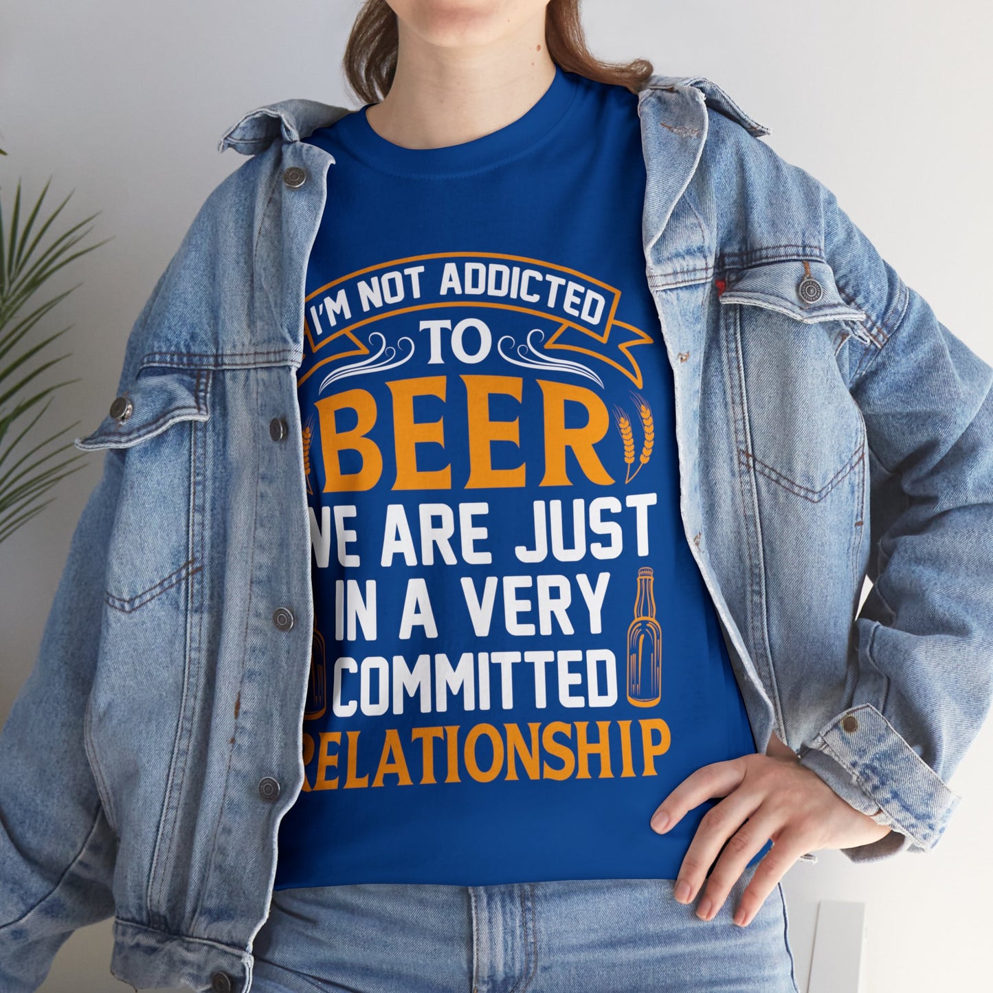 I am Not Addicted To Beer - Unisex Heavy Cotton Tee